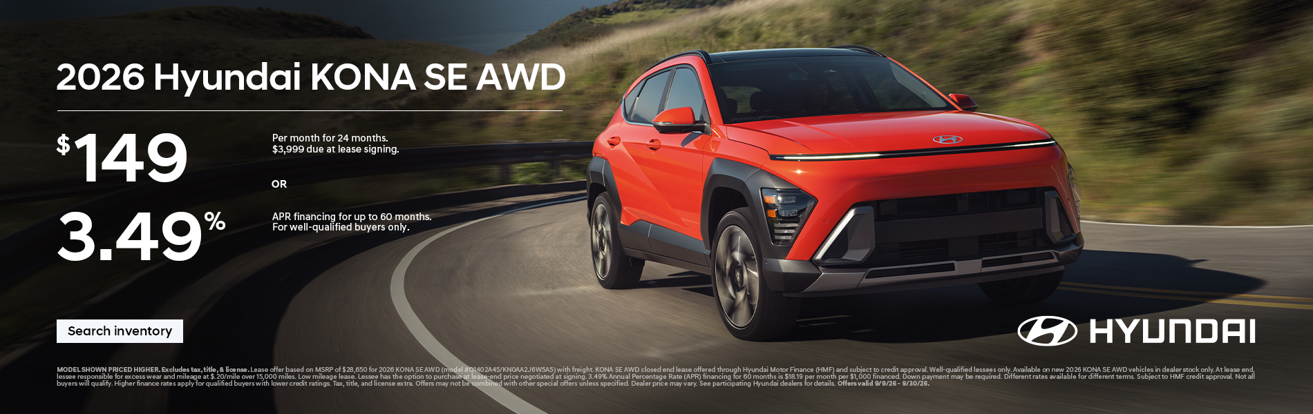 $149 per month for 24 months $3,999 due at lease signing OR 3.49% APR financing for up to 60 months