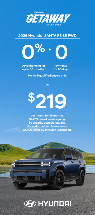 Santa Fe 0% APR for 60 mos. + 0 Payments for 90 Days or $219/36/$4,819 Lease