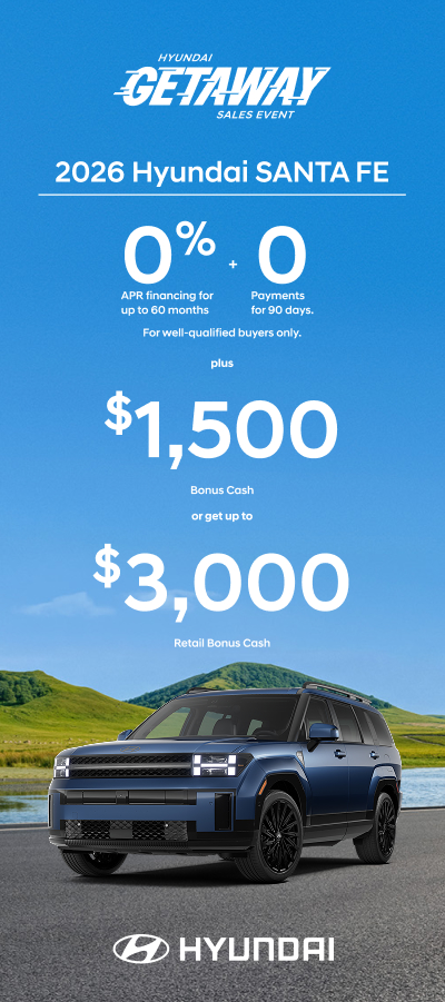 Santa Fe 0% APR for 60 mos. + 0 Payments for 90 Days + $1,500 Bonus Cash or $3,000 bonus cash